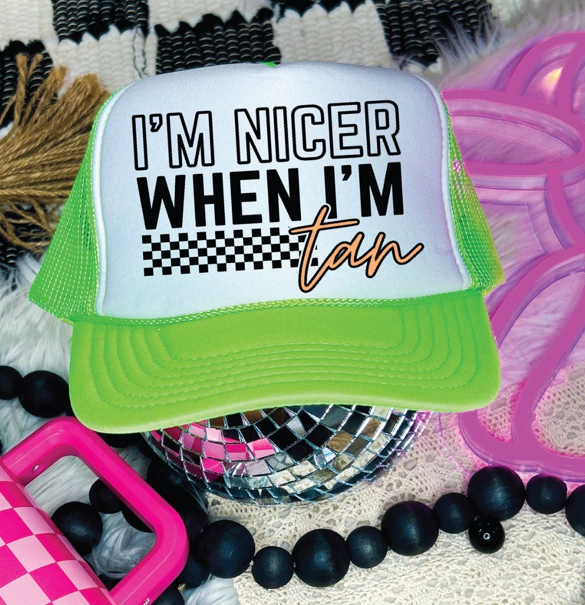 I’m Nicer When I’m Tan Trucker Hat